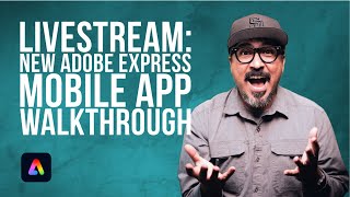 LIVE: New Adobe Express Mobile App Walkthrough
