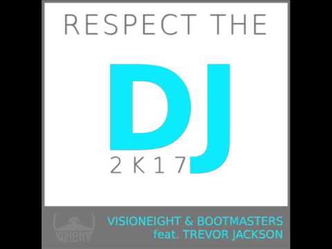 Visioneight & Bootmasters feat. T. Jackson - Respect the DJ 2K17 (Rene Park Rmx) [Mellowave Records]