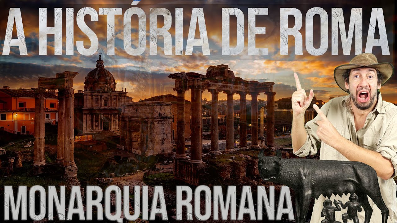 HISTÓRIA DE ROMA I  Monarquia Romana