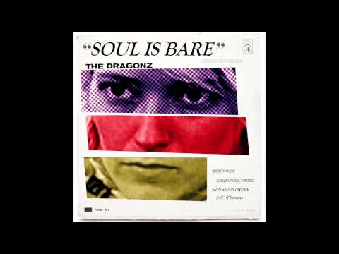 The DRAGONZ  "soul is bare"