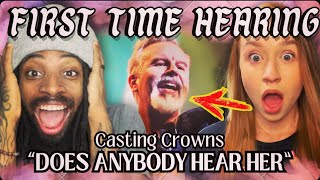Never listened to Casting Crowns until today - Does Anybody Hear Her REACTION
