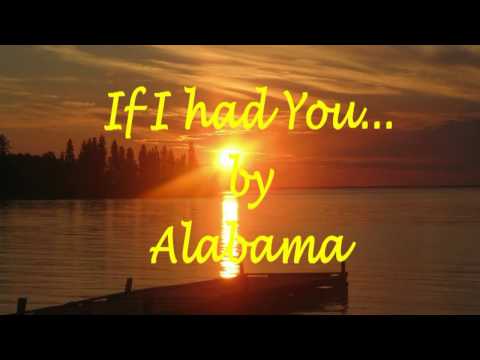 If I had you by Alabama