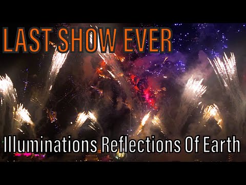 LAST EVER SHOWING of Illuminations: Reflections Of Earth at Epcot