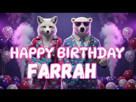 FARRAH Happy Birthday Song - Happy Birthday to Farrah