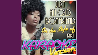 Just an Old Boyfriend (In the Style of Kaci) (Karaoke Version)