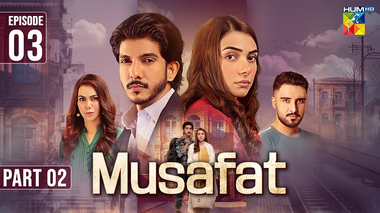 Musafat - Mega Episode 03 (Part 2) Eng Sub - 27 Mar 2026 [ Mohsin Abbas Haider, Alishba Khan ] HUMTV