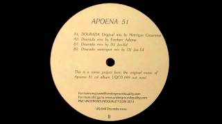 Apoena 51 - Dourada (Remix by Esteban Adame)