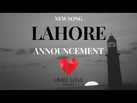 New Song LAHORE  ANNOUNCEMENT Present's UMEE LOVE