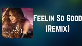 Jennifer Lopez - Feelin So Good (Remix) (Lyrics) feat. Big Pun &amp; Fat Joe