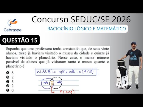 SOLUTION TO QUESTION 15 - LOGICAL AND MATHEMATICAL REASONING - SEBRASPE/SEDUC-SE 2026 COMPETITION