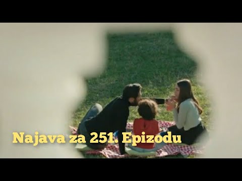 Najava za 251. Epizodu - Fatalna Ljubav ' Emanet