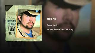 HELL NO - TOBY KEITH