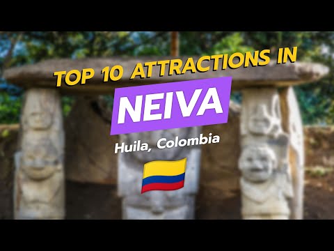 🌍 Top 10 Must-See Attractions in Neiva, Huila, Colombia 🇨🇴
