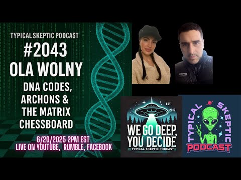 🎙️TSP Episode # 2043 - Ola Wolny: DNA Codes, Archons & the Matrix Chessboard