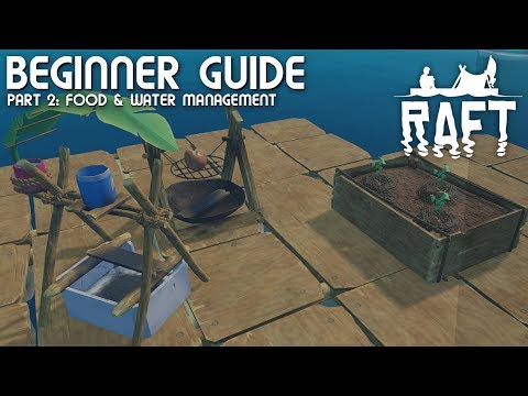 Food & Water Management | Raft Beginners Guide Part 2
