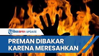 Kerap Bikin Resah Warga, Preman Oknum Ketua Ormas di Langkat Tewas Dibakar Hidup-hidup