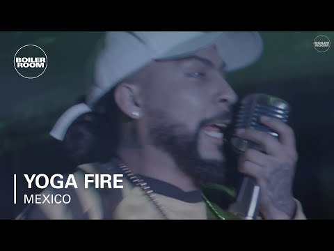 Yoga Fire Boiler Room Mexico City Live
