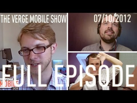 The Verge Mobile Show 007 - July 10th, 2012