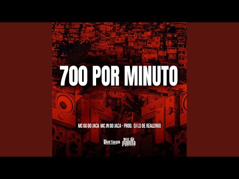 700 por Minuto