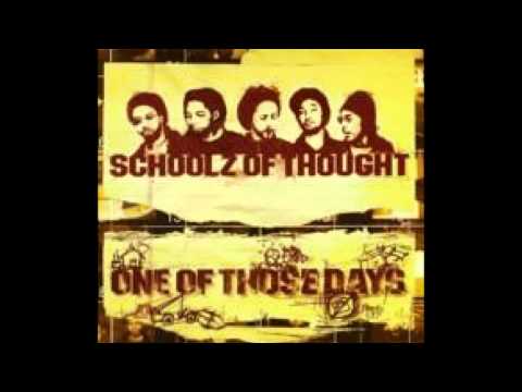 Schoolz of Thought - One of Those Dayz
