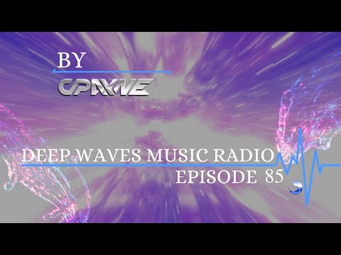 Deep Waves Music Radio Episode 85 | Best Electronic Dance Music From Around The World