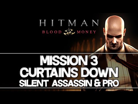 Hitman: Blood Money | Curtains Down Silent Assassin Guide (Professional) [HD]