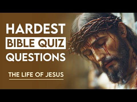 Only 1% Pass This 25 Bible Question About The Life of Jesus
