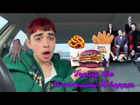 Trying the Wednesday Whopper (late asf)