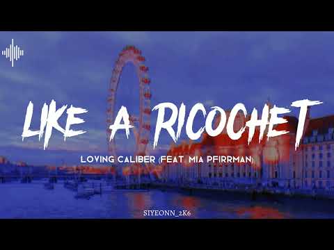 Like A Ricochet - Loving Caliber (Feat. Mia Rfirrman) - (Slowed + Reverb)