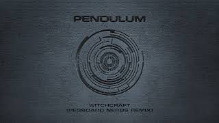 Pendulum - Witchcraft (Pegboard Nerds Remix)