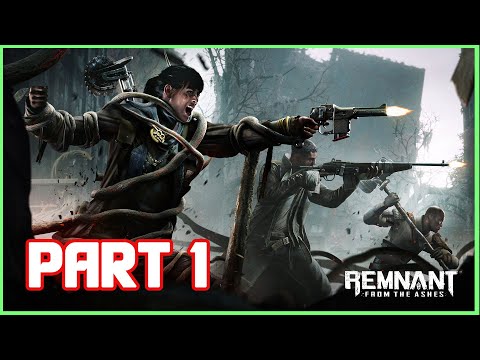 REMNANT FROM THE ASHES Walkthrough Gameplay Part 1
