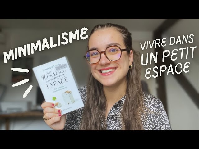 Vídeo relacionado con Vivre heureux dans un petit espace: A la recherche d'un bonheur simple