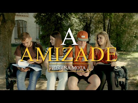 A Amizade - Regina Mota