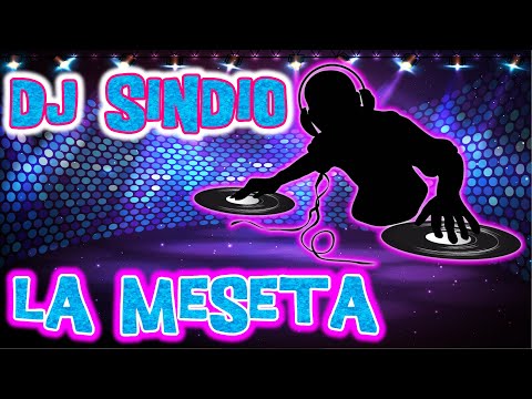 LA MESETA by  DJ SINDIO