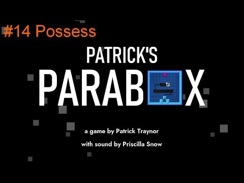 Patrick's Parabox full Walkthrough : Possess (14)