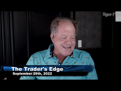 September 29th, The Trader's Edge with Steve Rhodes on TFNN - 2022