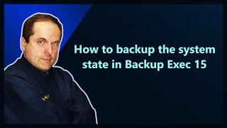 How to backup the system state in Backup Exec 15