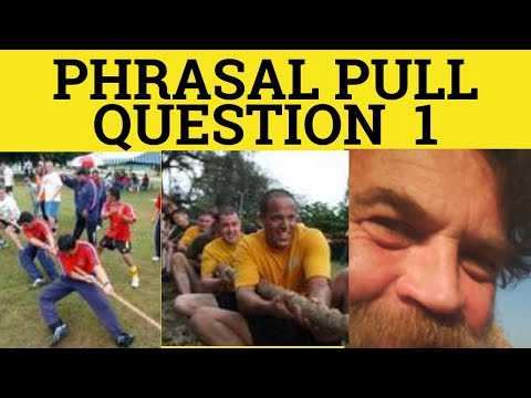 🔵 phrasal verb practice 1 pull phrasal verbs pull - ESL British English Pronunciation