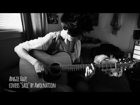 Angie Haze: SAIL by Awolnation (Cover)