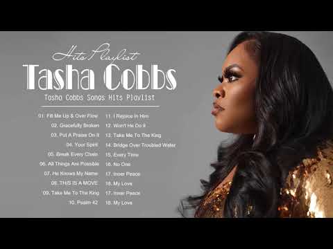 Tasha Cobbs | Tasha Cobbs Songs Hits Playlist | Best Songs Of Tasha Cobbs
