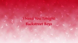 I Need You Tonight- Backstreet Boys (Lyrics)
