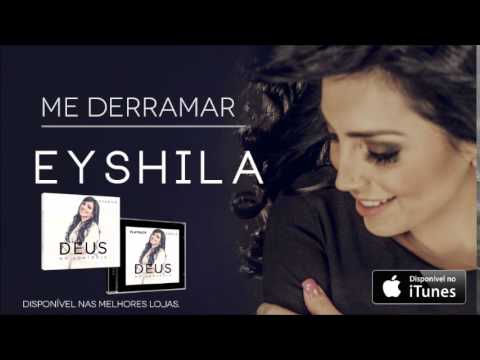 Eyshila - Me Derramar (CD Deus no Controle)
