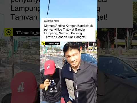 Babang Tamvan, Andika Kangen Band rendah hati banget 🫵 #lampung #lampungfolk