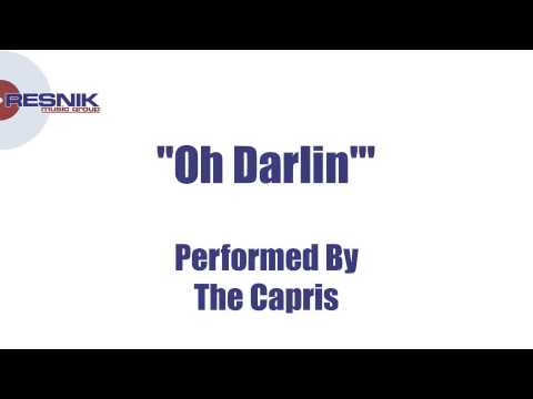 The Capris- Oh Darlin