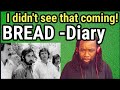 This is beautiful....BREAD - Diary REACTION - First time hearing.