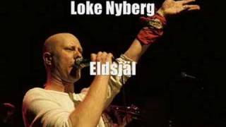 Loke Nyberg - Eldsjäl (Originalet)