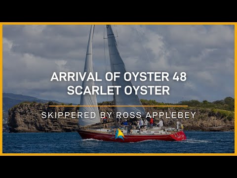 Arrival of Oyster 48 Scarlet Oyster