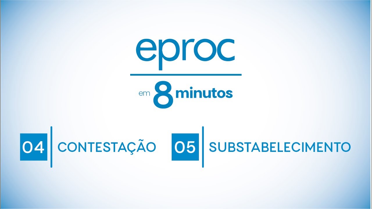 eproc em 8 minutos - Aulas 4 e 5:  contestação e substabelecimento