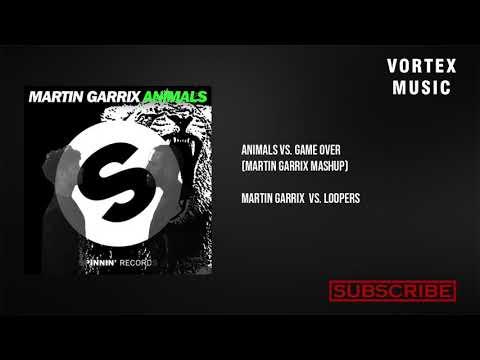 Martin Garrix vs.  Looper - Animals vs  Game Over (Martin Garrix Mashup)