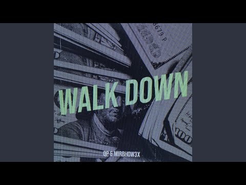 Walk Down (feat. Mirbhow3x)